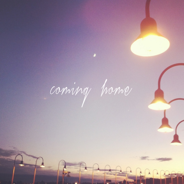 coming home
