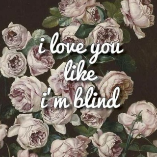 i love you like i'm blind: a mixtape for a relationship