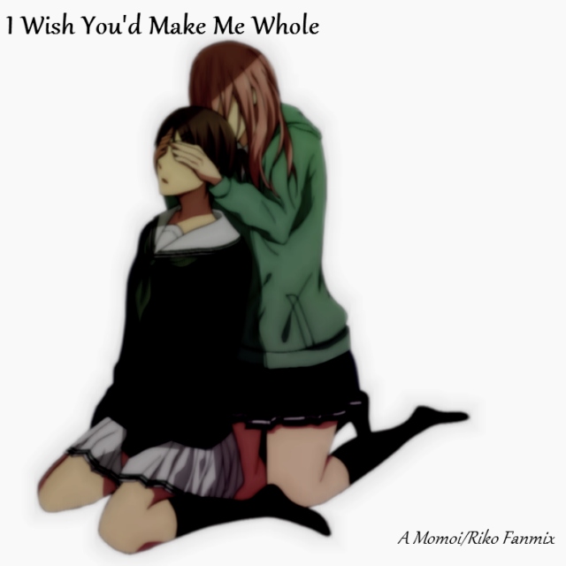 I Wish You'd Make Me Whole