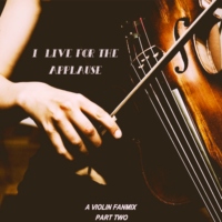 I live for the applause ( Violin Covers Pt: II)