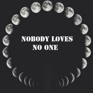Nobody Loves No One