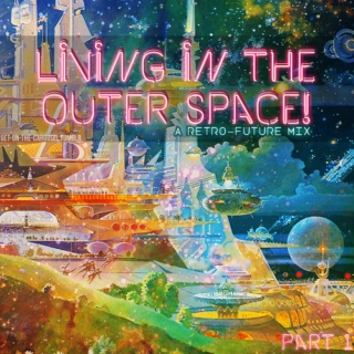 Living in the outer space! part 1