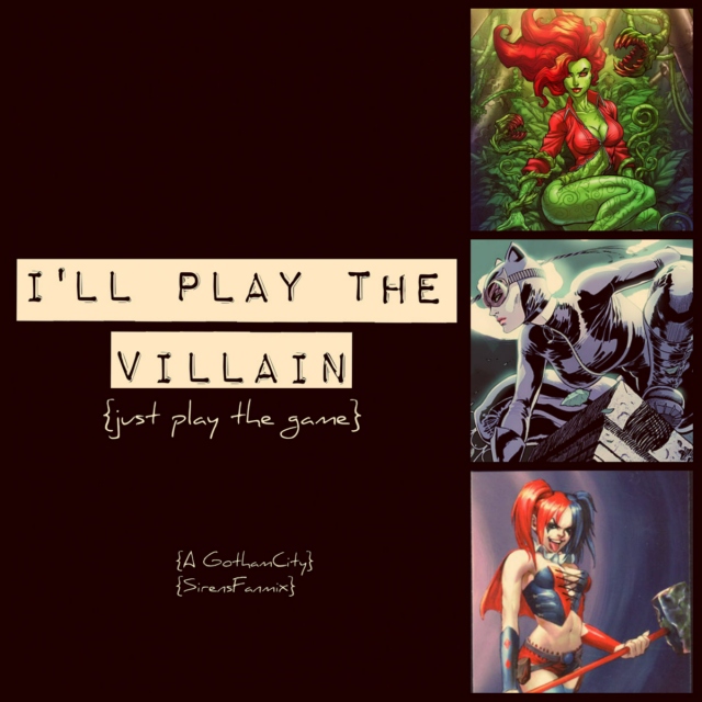 I'll Play The Villain 