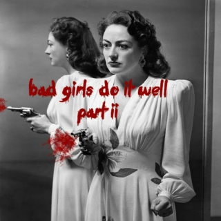 bad girls do it well: part ii