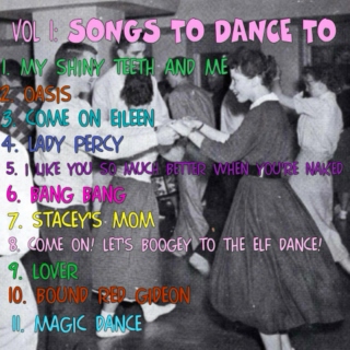 Vol. 1: Songs to Dance To