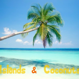 Islands and Coconuts