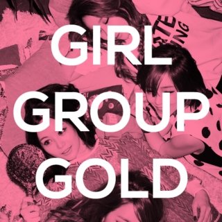 GIRL GROUP GOLD [part 1]