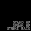 Stand up. Speak out. Strike back.