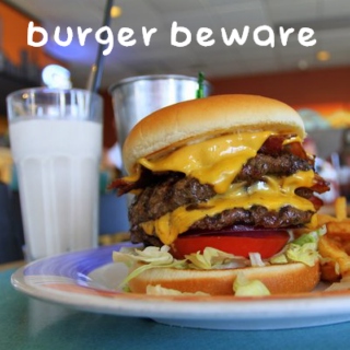 burger beware (i really want a burger right now)