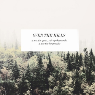 over the hills