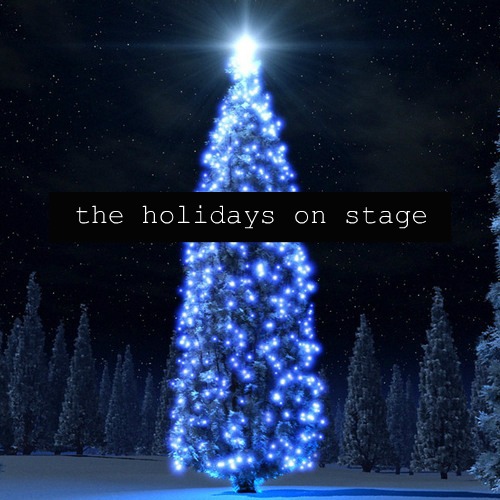 The holidays on stage
