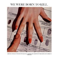 we were born to kill