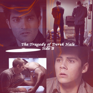 The Tragedy of Derek Hale: Side B