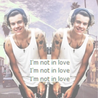 ❁ i'm not in love ❁