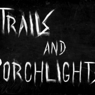 Trails & Porchlights