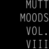 Mutt Moods Vol. 8