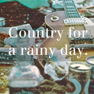 Country For a Rainy Day