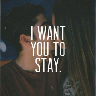 i need you, please stay