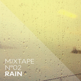 MIXTAPE N°2 – RAIN.