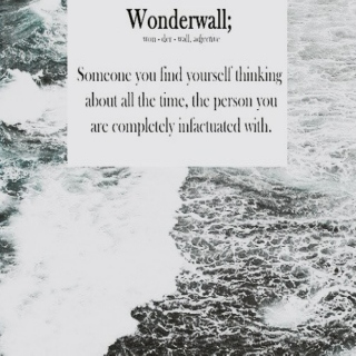 ♡ and after all you're my wonderwall ♡