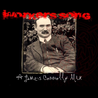 Workers' Song: James Connolly