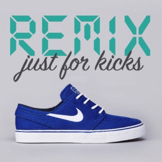 Remix - Just for Kicks