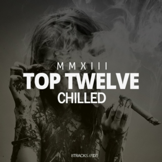 TOP12 - Chilled (MMXIII)