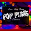 Have a very Merry Pop Punk Christmas