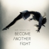 become another fight
