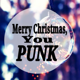 Merry Christmas, You Punk
