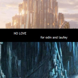 No Love - for Odin and Laufey