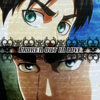 Broken Out In Love