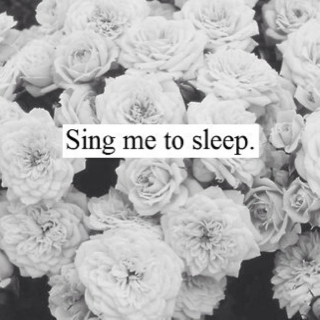 Sing Me To Sleep.