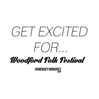 Get Excited For: Woodford Folk Festival