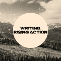 Writing: Rising Action