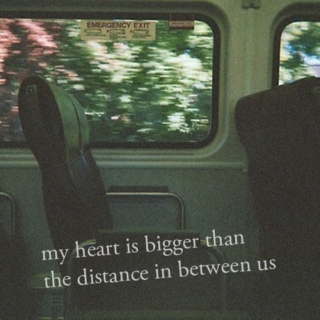 ♡ my heart is bigger than the distance in between us ♡
