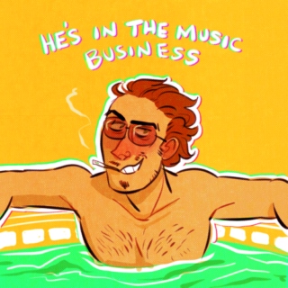 he's in the music business
