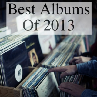 Best Albums Of 2013