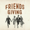 Friendsgiving: The sequel: The playlist