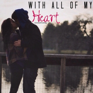 With All of my Heart