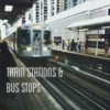 train stations & bus stops