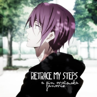 retrace my steps - a rin matsuoka fanmix