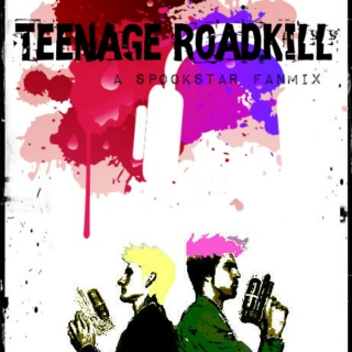 Teenage Roadkill