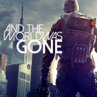 The Division: And The World Was Gone