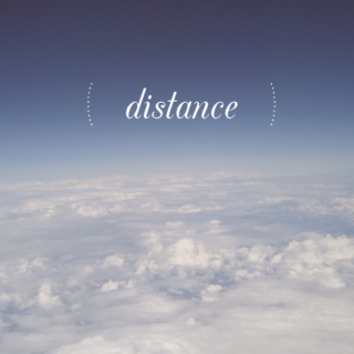 (this) distance (is killing me)