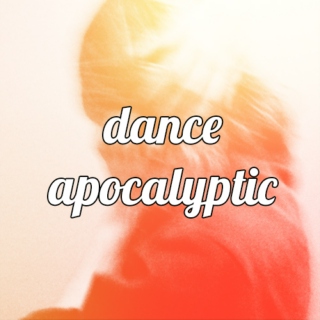 dance apocalyptic