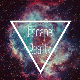 Escape Reality♔