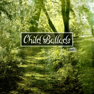 Child Ballads (Part 1)