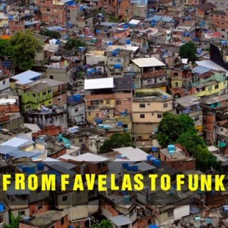 From Favelas to Funk