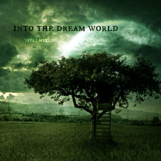 into the dream world